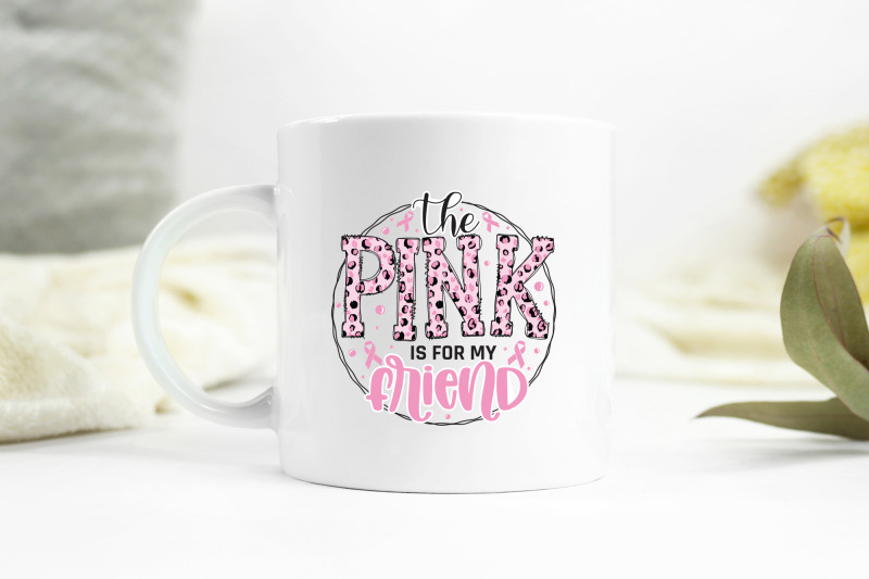 the-pink-is-for-my-friend-breast-cancer-png