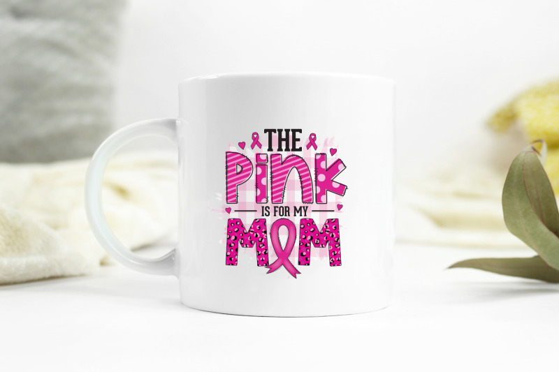 the-pink-is-for-my-mom-breast-cancer-png