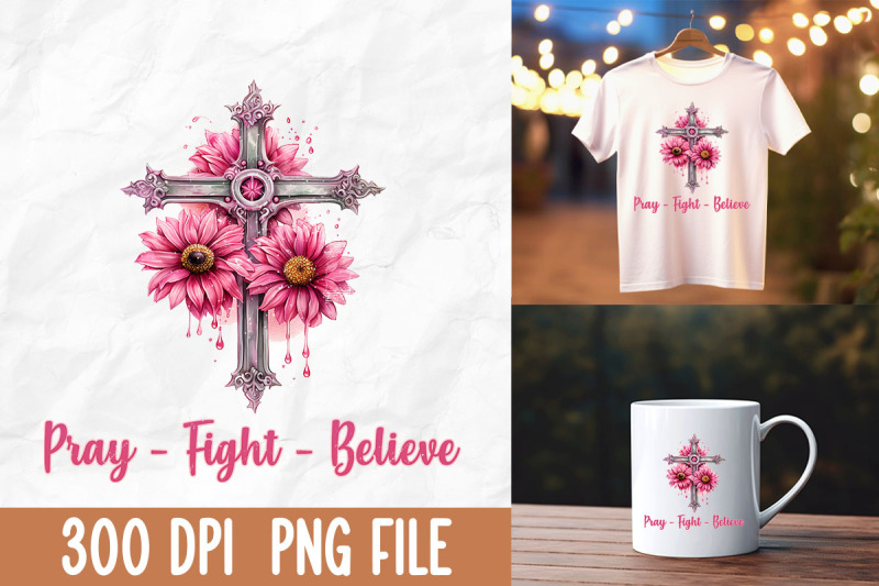 pray-fight-believe-pink-cross-flower