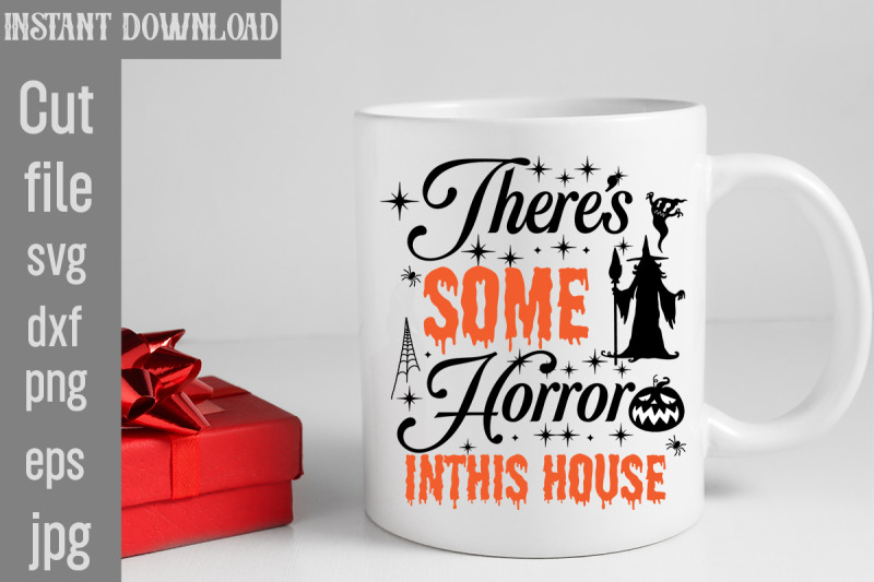 there-039-s-some-horror-inthis-house-svg-cut-file-halloween-svg-png-bundle