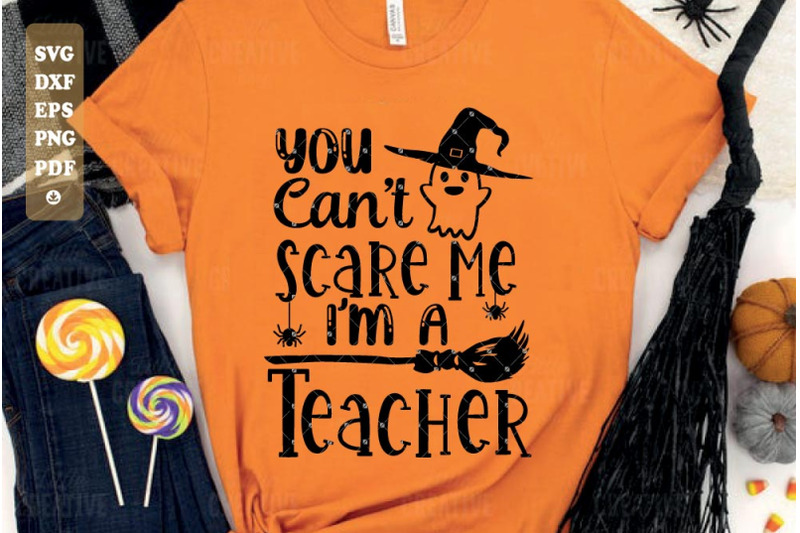 you-cant-scare-me-im-a-teacher-svg-teacher-svg-school-svg