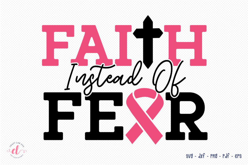 faith-instead-of-fear-breast-cancer-svg