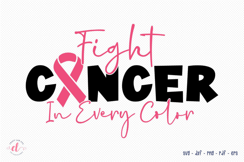 fight-cancer-in-every-color-breast-cancer-svg