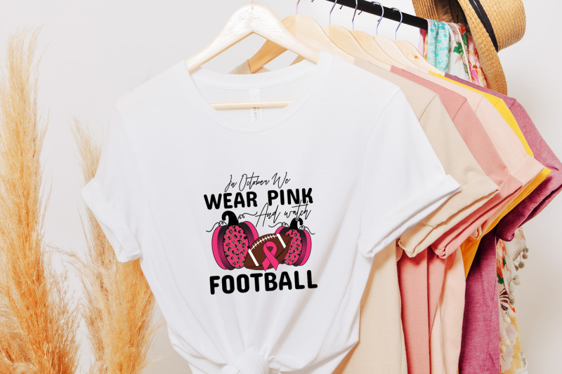 in-october-we-wear-pink-amp-watch-football-png