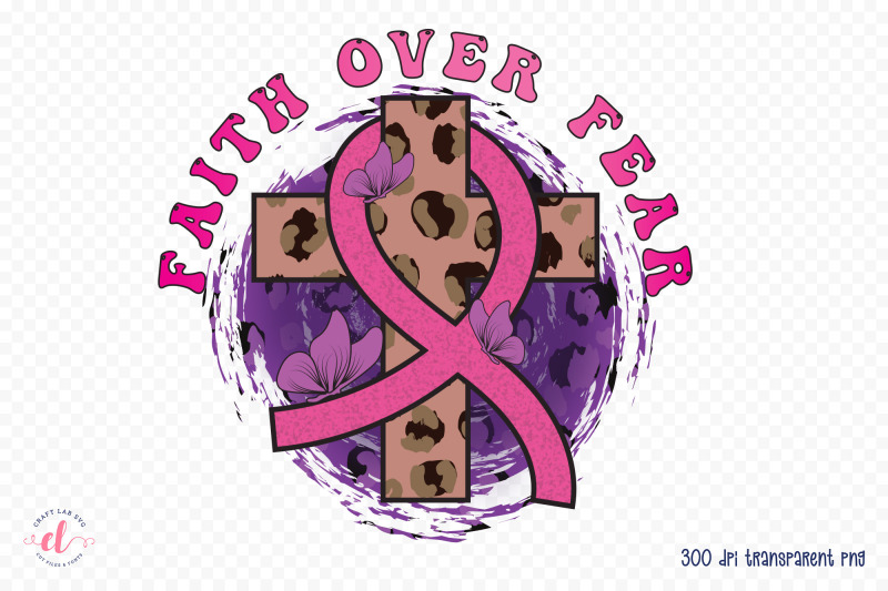 faith-over-fear-breast-cancer-png