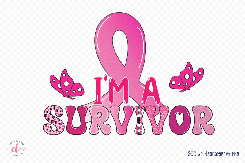 i-039-m-a-survivor-breast-cancer-png