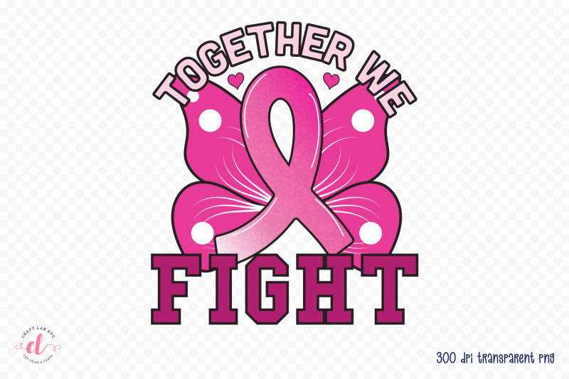 together-we-fight-breast-cancer-png