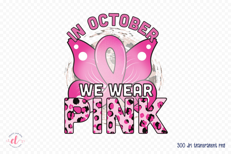 in-october-we-wear-pink-png-sublimation