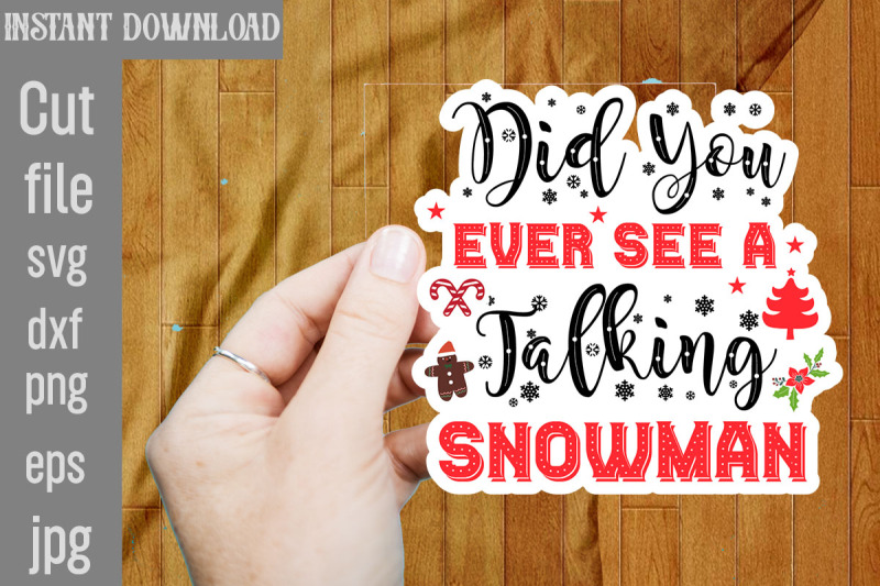 did-you-ever-see-a-talking-snowman-svg-stickers-christmas-stickers-bu
