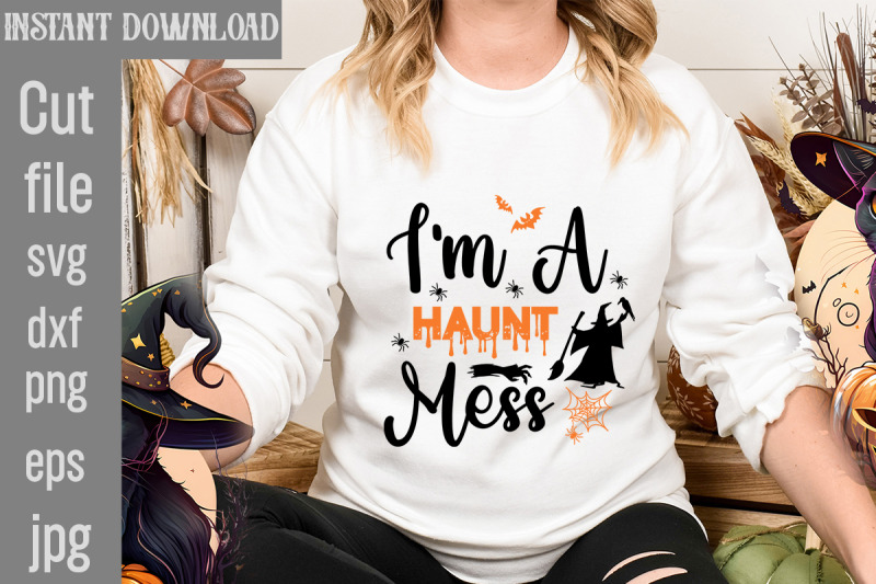 i-039-m-a-haunt-mess-svg-cut-file-halloween-svgs-svg-halloween-designs-f