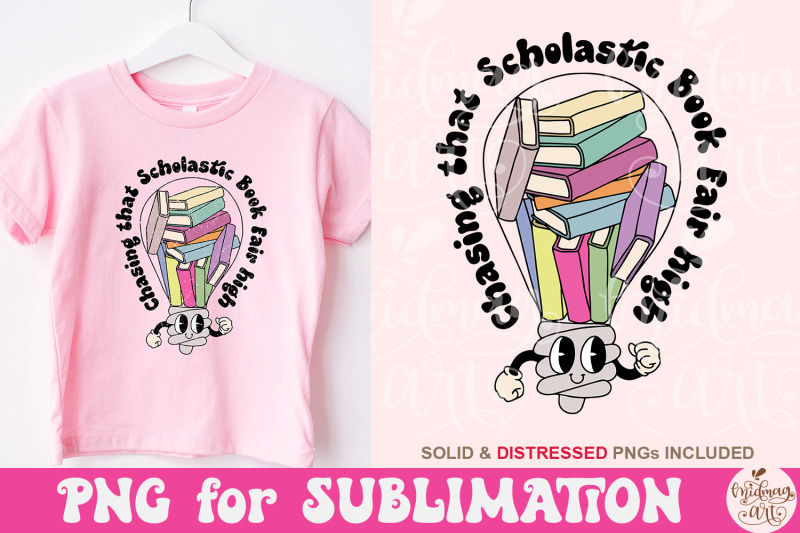 chasing-that-scholastic-book-fair-high-png-book-lover-sublimation