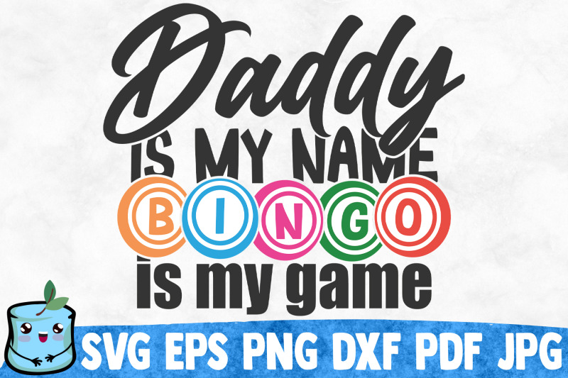 daddy-is-my-name-bingo-is-my-game