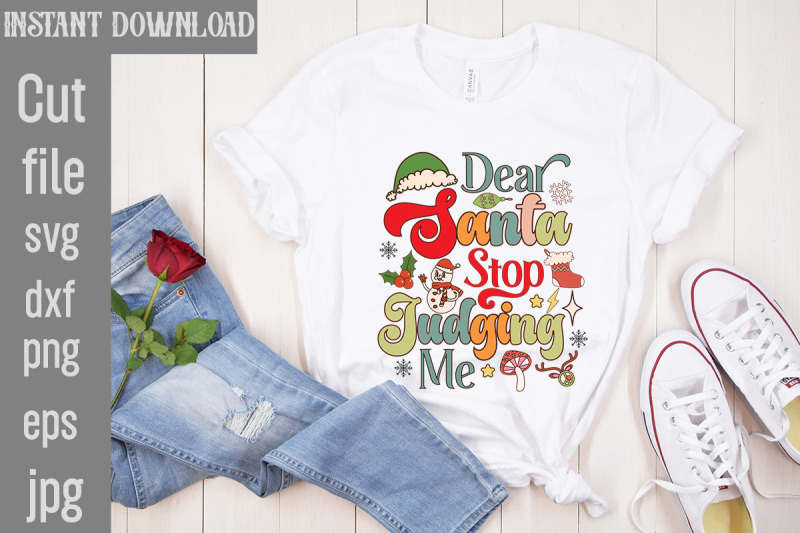 dear-santa-stop-judging-me-retro-sublimation-retro-christmas-bundle-c