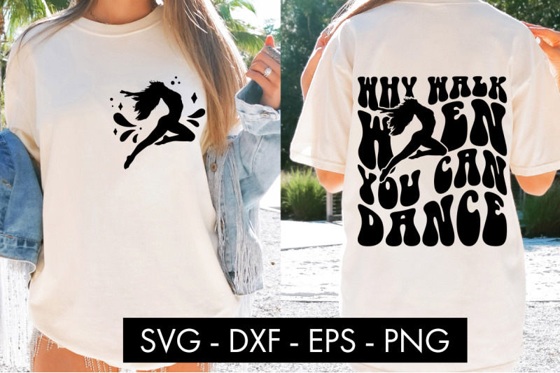 why-walk-when-you-can-dance-svg-cut-file-png