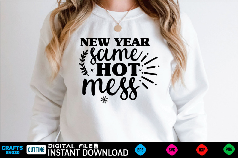 new-year-same-hot-mess-svg