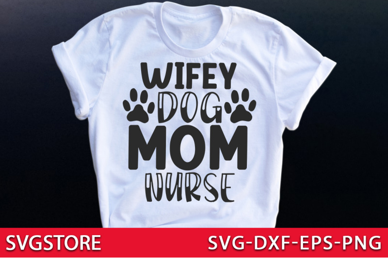 wifey-dog-mom-nurse