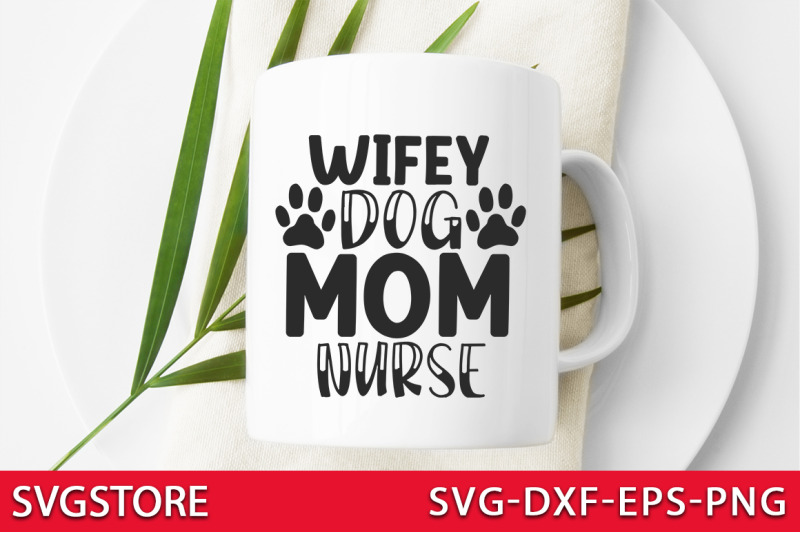 wifey-dog-mom-nurse