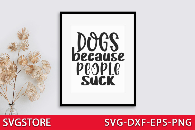 dogs-because-people-suck