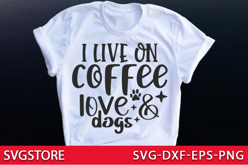 i-live-on-coffee-love-amp-dogs