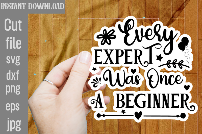 every-expert-was-once-a-beginner-svg-cut-file-inspirational-bundle-svg