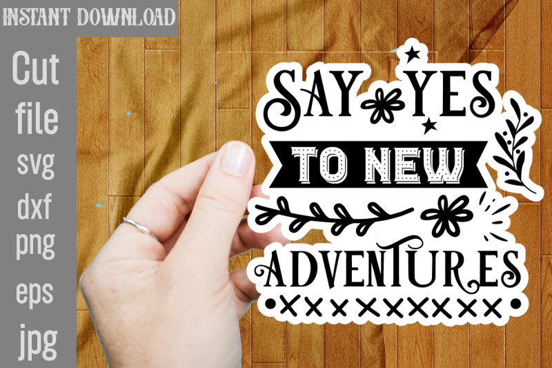 say-yes-to-new-adventures-svg-cut-file-say-yes-to-new-adventures