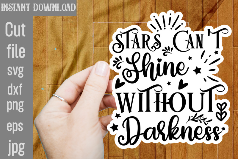 stars-can-039-t-shine-without-darkness-svg-cut-file-inspirational-bundle-s