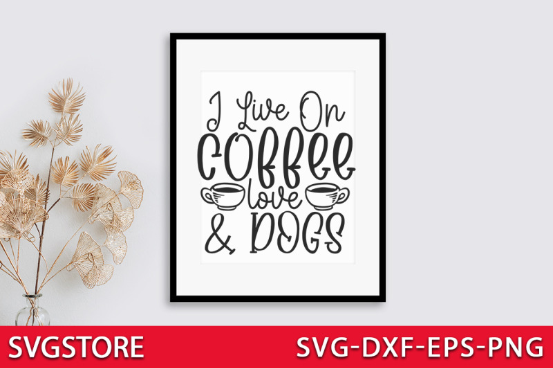 i-live-on-coffee-love-amp-dogs