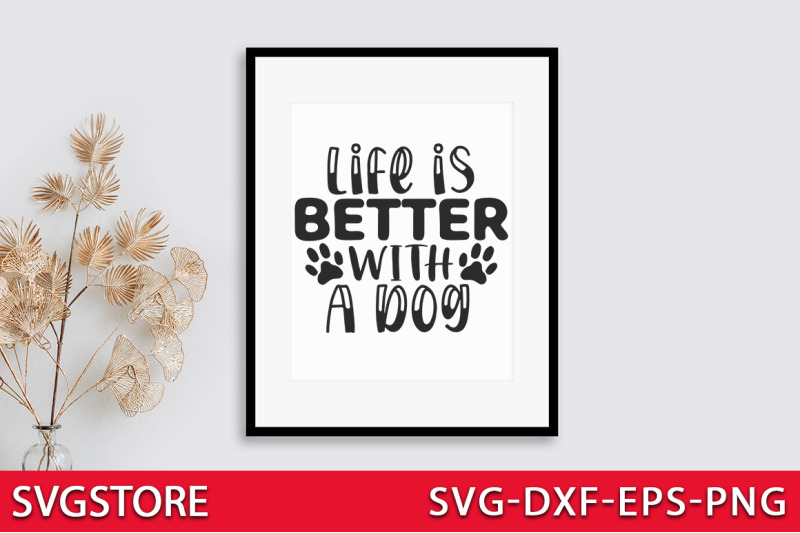 life-is-better-with-a-dog