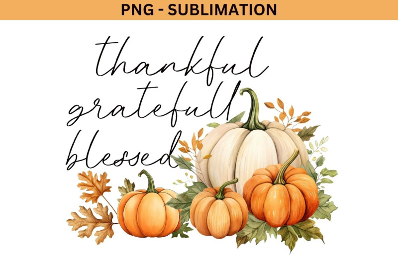 thankful-grateful-blessed-png-digital-download-art