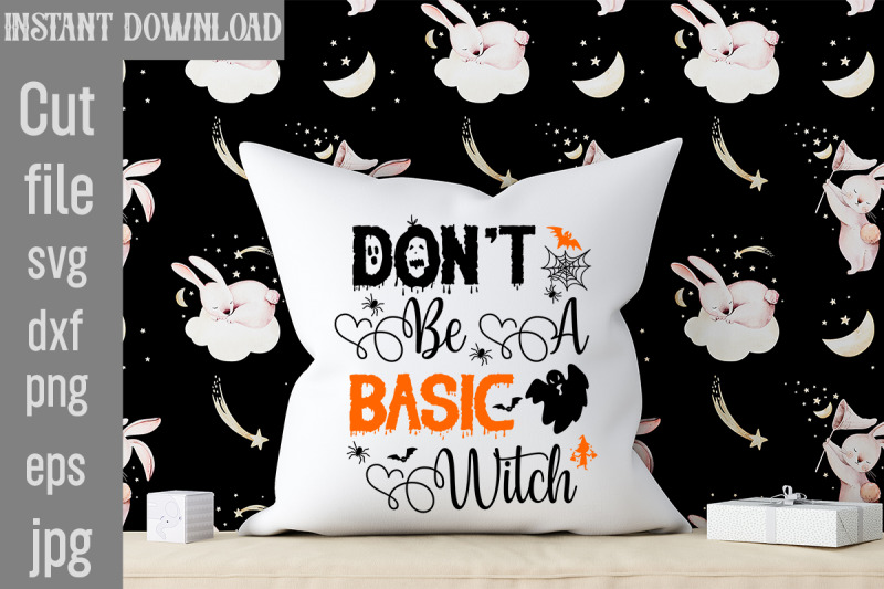 don-039-t-be-a-basic-witch-svg-cut-file-halloween-svgs-svg-halloween-desi