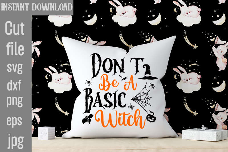 don-039-t-be-a-basic-witch-svg-cut-file-halloween-svgs-svg-halloween-desi