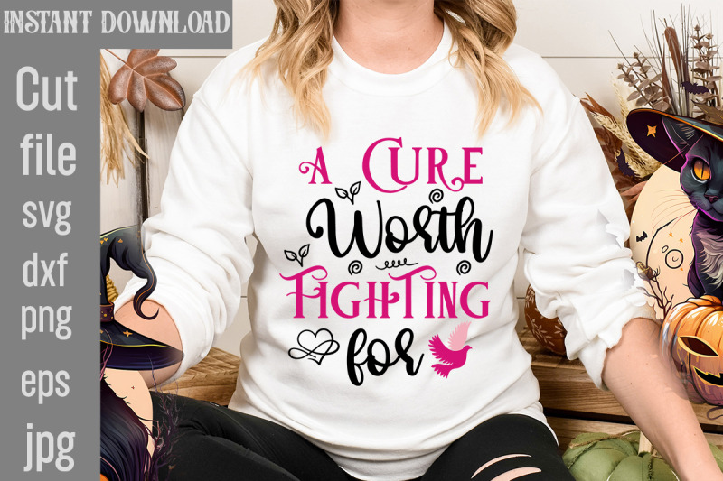 a-cure-worth-fighting-for-svg-cut-file-breast-cancer-svg-designs-digi