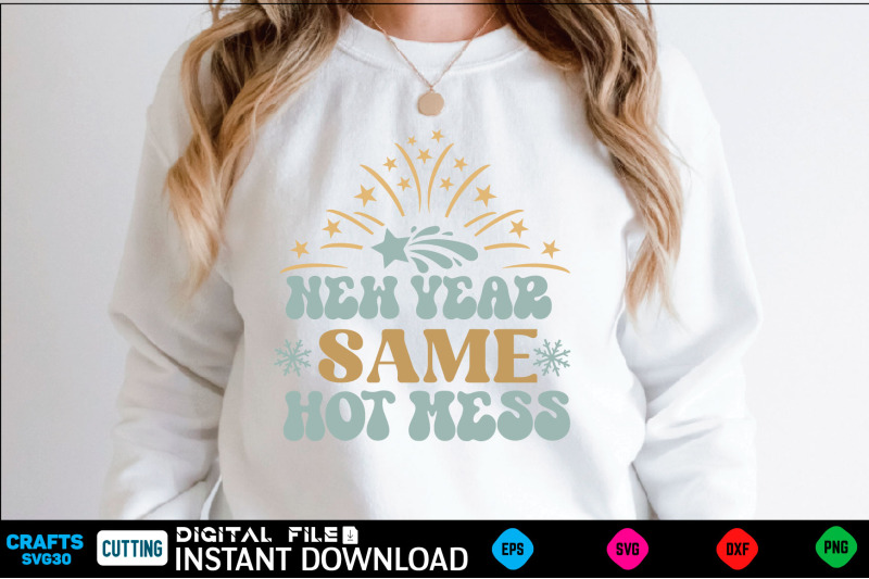 new-year-same-hot-mess-svg