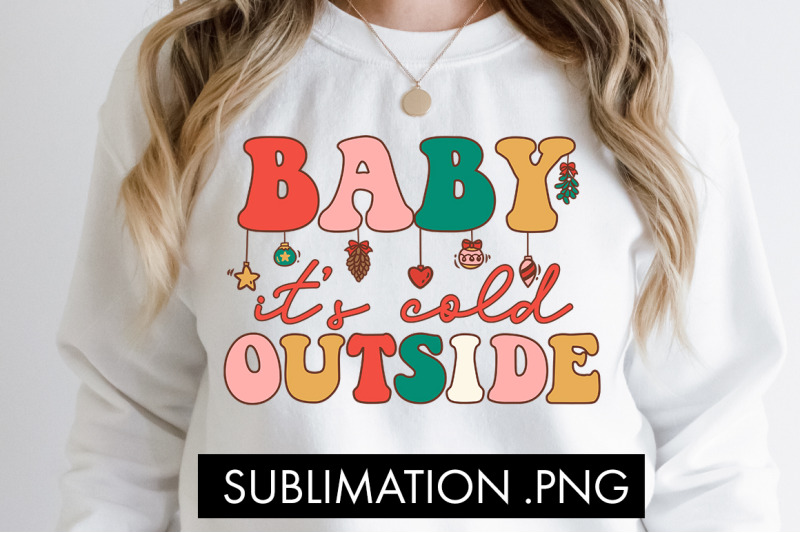 baby-it-039-s-cold-outside-sublimation-png