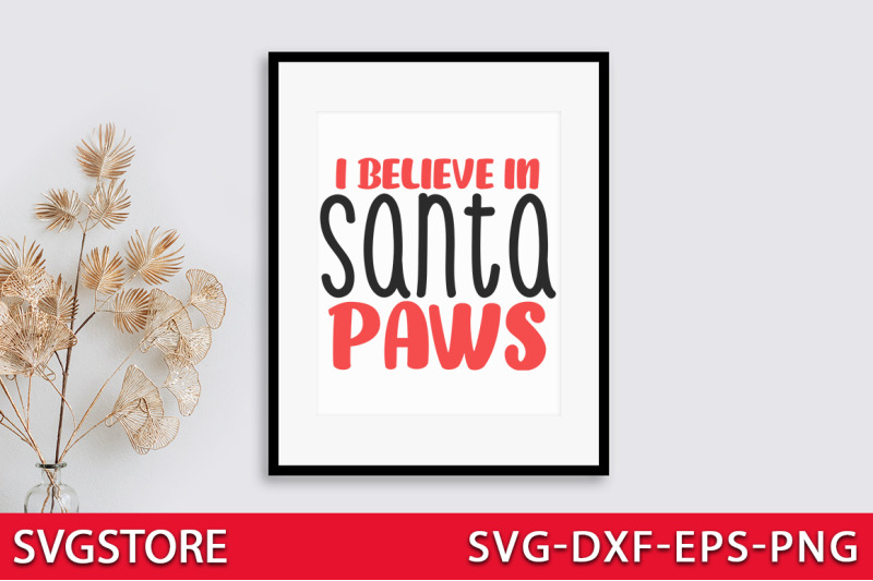 i-believe-in-santa-paws