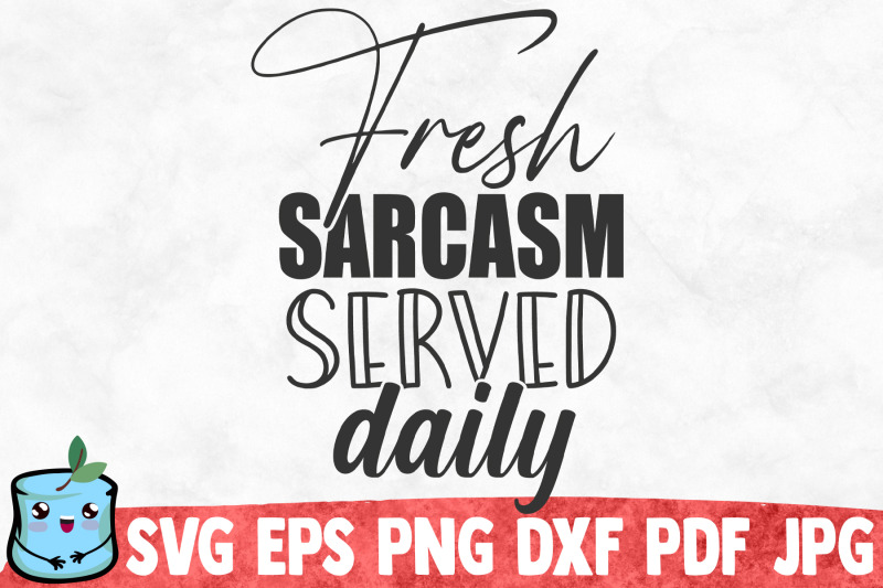 fresh-sarcasm-served-daily