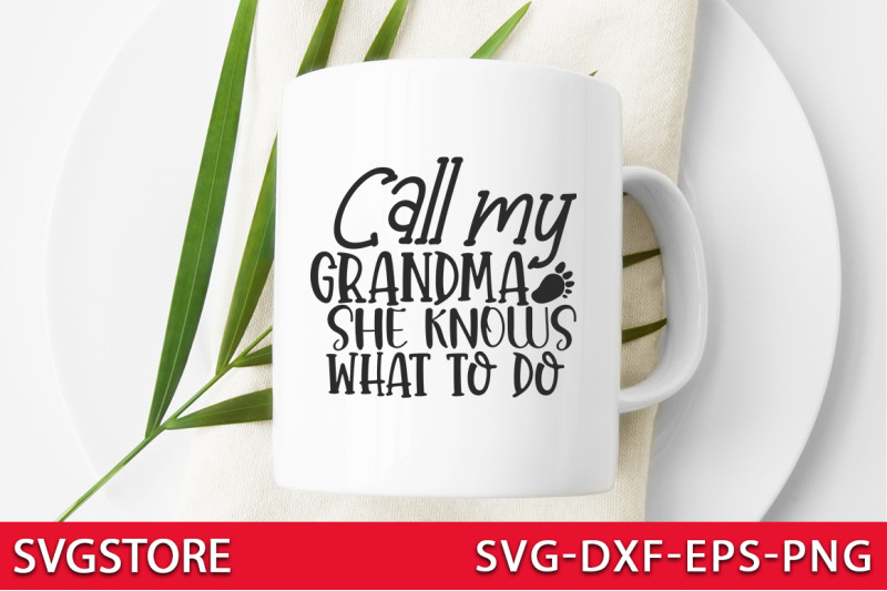 call-my-grandma-she-knows-what-to-do