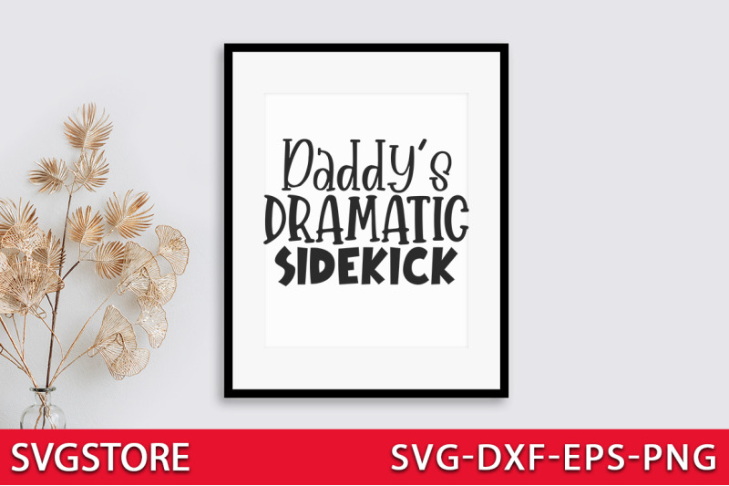 daddy-039-s-dramatic-sidekick