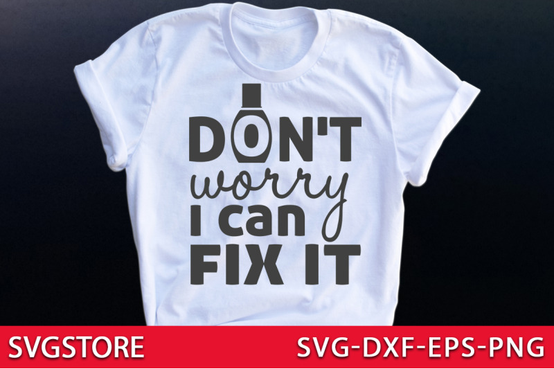 don-039-t-worry-i-can-fix-it