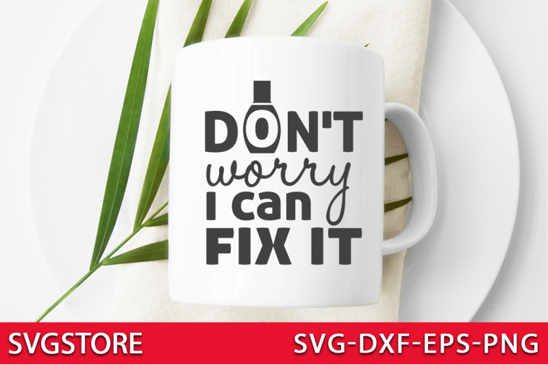 don-039-t-worry-i-can-fix-it