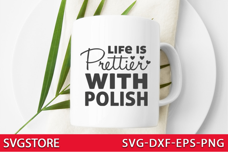 life-is-prettier-with-polish