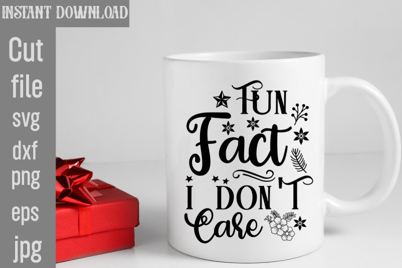 fun-fact-i-don-039-t-care-svg-cut-file-sarcastic-bundle-svg-svgs-quotes-an