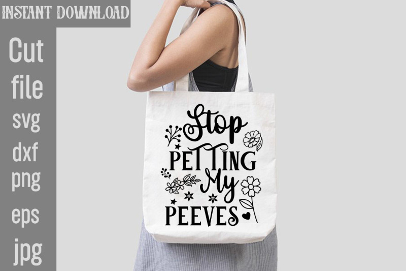 stop-petting-my-peeves-svg-cut-file-sarcastic-bundle-svg-svgs-quotes-a