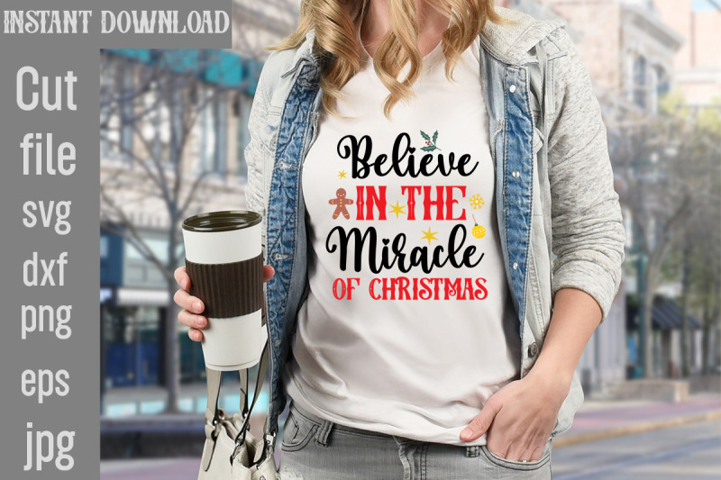 believe-in-the-miracle-of-christmas-svg-cut-file-christmas-svg-design