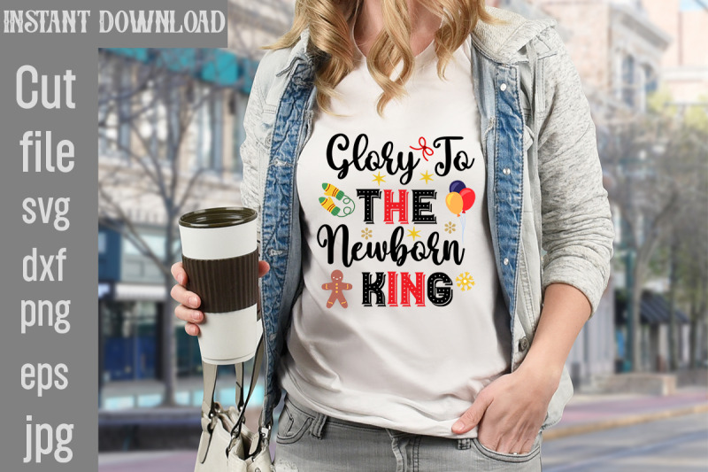 glory-to-the-newborn-king-svg-cut-file-christmas-svg-design-christmas