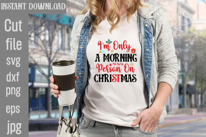 i-039-m-only-a-morning-person-on-christmas-svg-cut-file-christmas-svg-desi