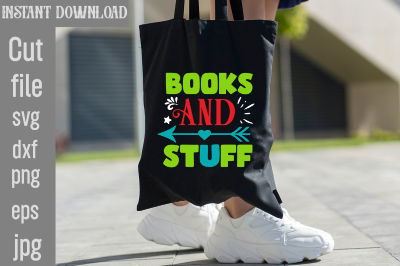 books-and-stuff-svg-cut-file-books-and-stuff-tote-bag-quotes-svg-shop