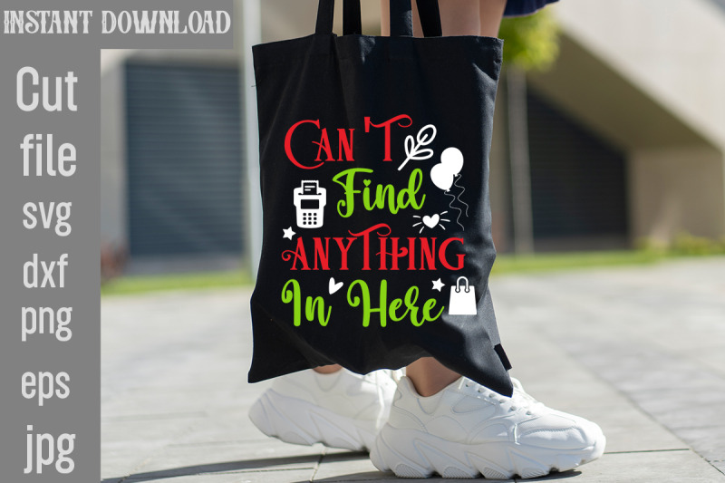 can-039-t-find-anything-in-here-svg-cut-file-tote-bag-quotes-svg-shopping