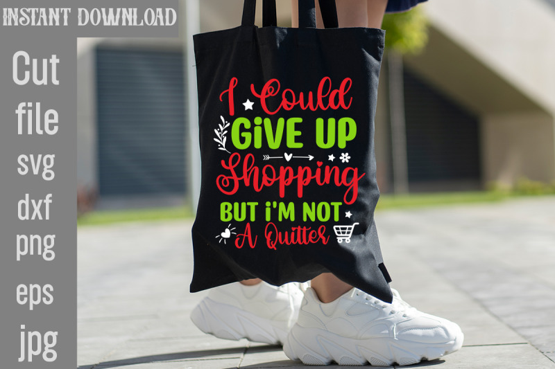 i-could-give-up-shopping-but-i-039-m-not-a-quitter-svg-cut-file-tote-bag-q