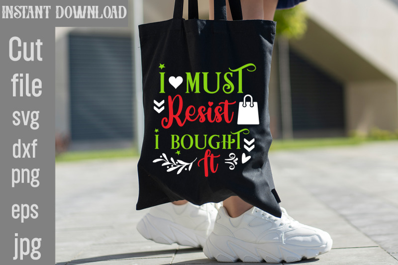 i-must-resist-i-bought-it-svg-cut-file-tote-bag-quotes-svg-shopping-s